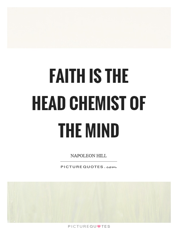 Faith is the head chemist of the mind Picture Quote #1