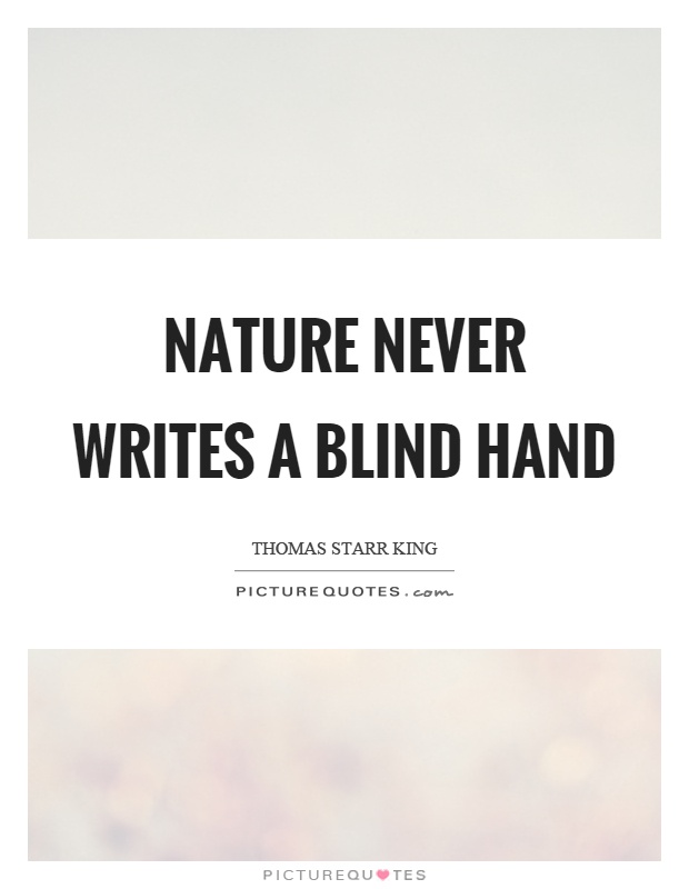 Nature never writes a blind hand Picture Quote #1