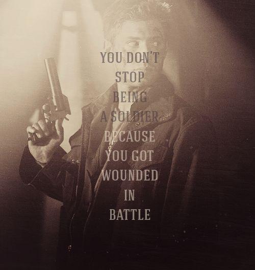 You don't stop being a soldier because you got wounded in battle Picture Quote #1