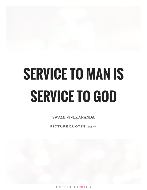 Service to man is service to god Picture Quote #1