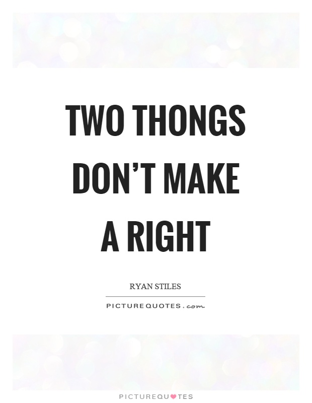 Two thongs don't make a right Picture Quote #1