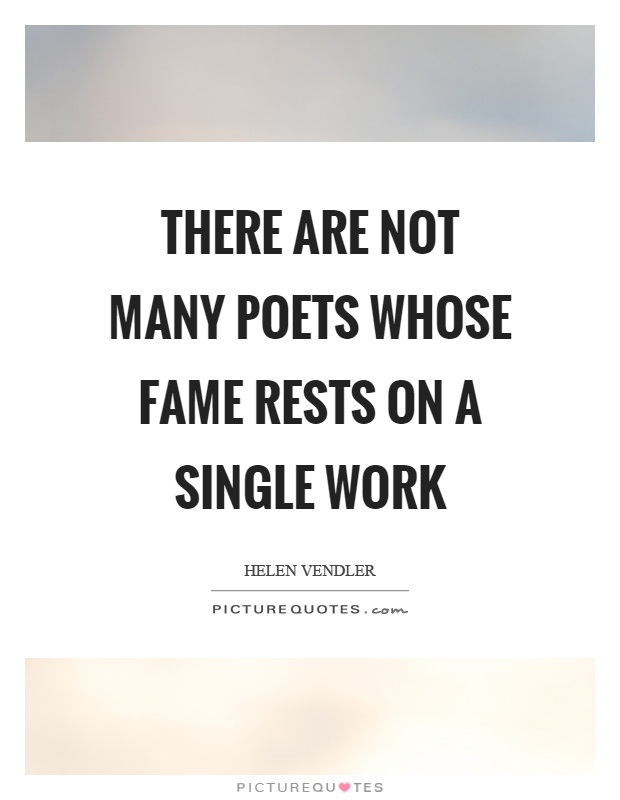 There are not many poets whose fame rests on a single work Picture Quote #1