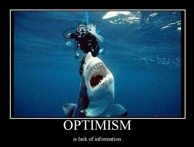 Optimism is lack of information Picture Quote #1