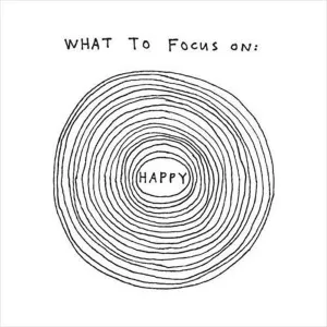 Focus on happiness Picture Quote #1