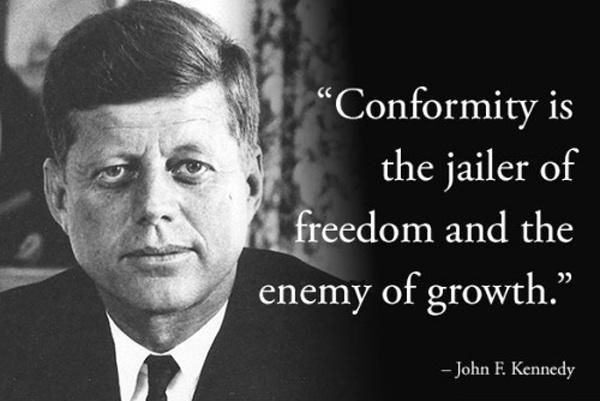 Conformity is the jailer of freedom and the enemy of growth Picture Quote #1