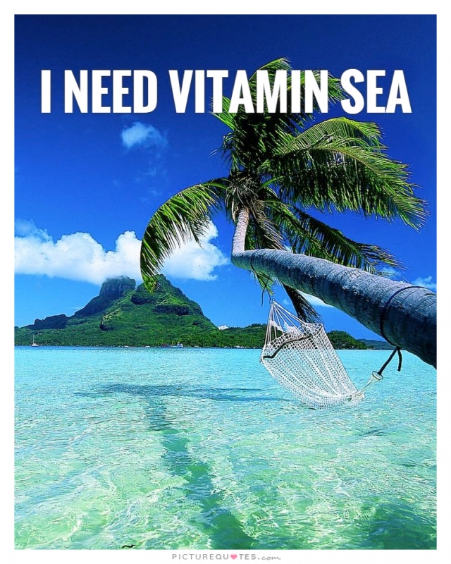 I need vitamin sea Picture Quote #1