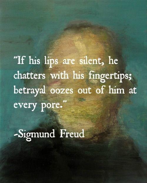 If his lips are silent, he chatters with his fingertips; betrayal oozes out of him at every pore Picture Quote #1