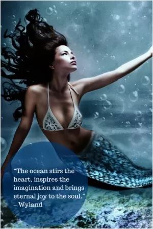 The ocean stirs the heart, inspires the imagination and brings eternal joy to the soul Picture Quote #1