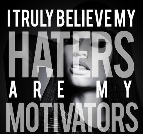 I truly believe that haters are my motivators Picture Quote #1