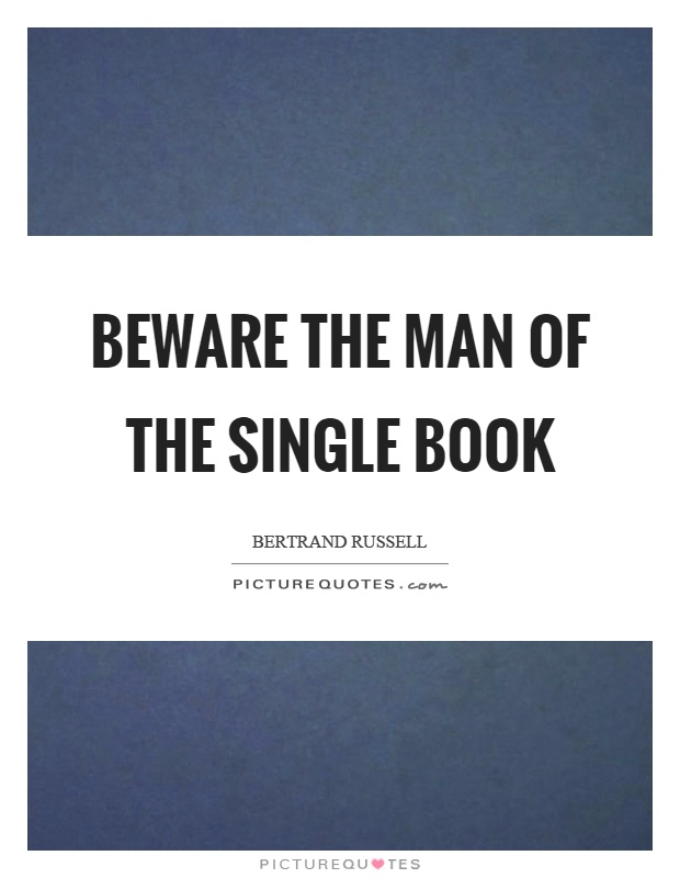 Beware the man of the single book Picture Quote #1