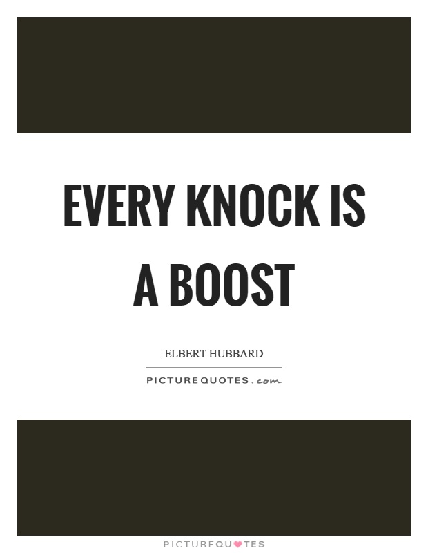 Every knock is a boost Picture Quote #1