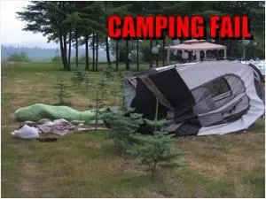 Camping fail Picture Quote #1