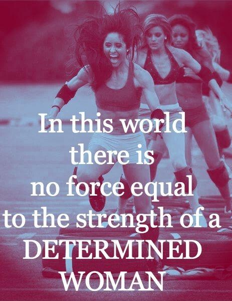 In this world there is no force equal to the strength of a determined woman Picture Quote #1