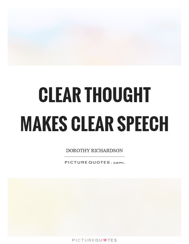 Clear thought makes clear speech Picture Quote #1