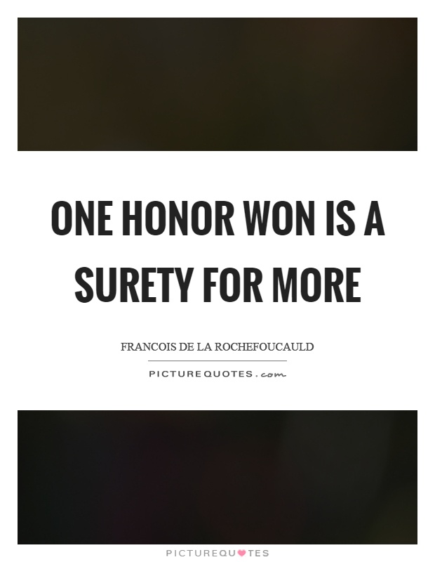 One honor won is a surety for more Picture Quote #1