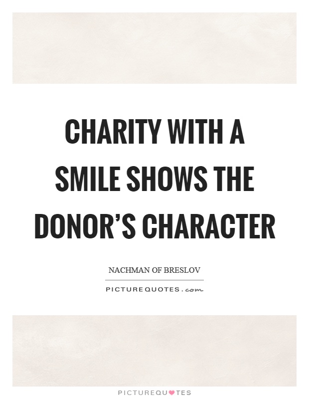 Charity with a smile shows the donor's character Picture Quote #1