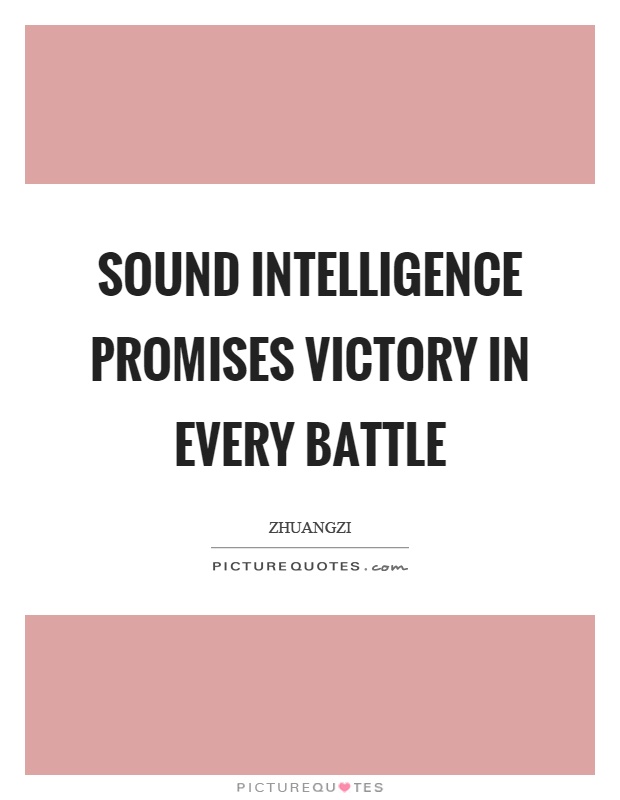Sound intelligence promises victory in every battle Picture Quote #1