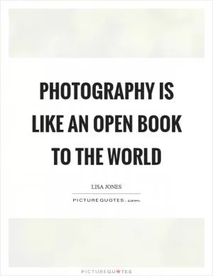 Photography is like an open book to the world Picture Quote #1