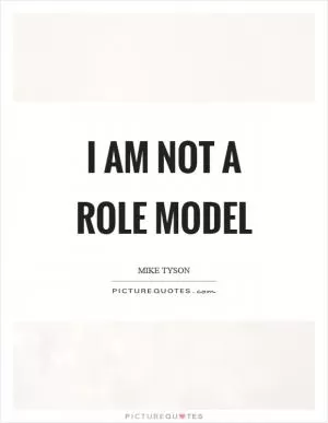 I am not a role model Picture Quote #1