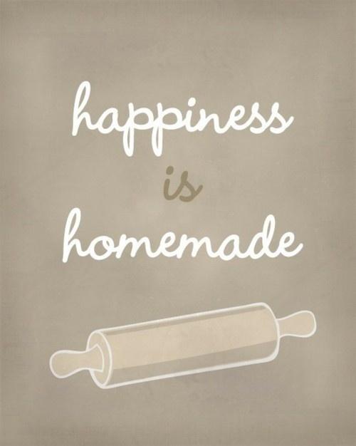 Happiness is homemade Picture Quote #1