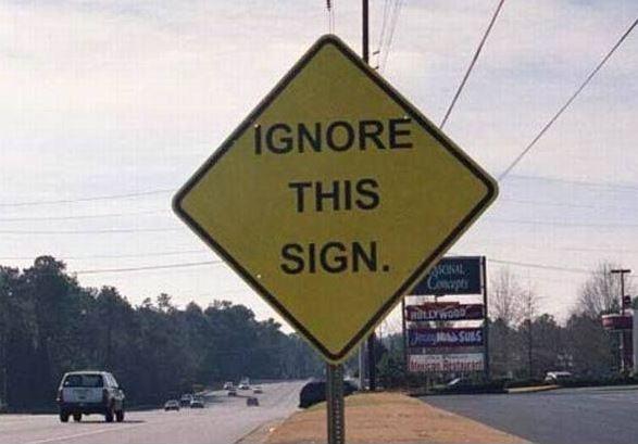 Ignore this sign Picture Quote #1