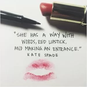 She has a way with words, red lipstick, and making an entrance Picture Quote #1