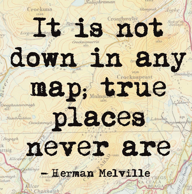 It is not down in any map; true places never are Picture Quote #2