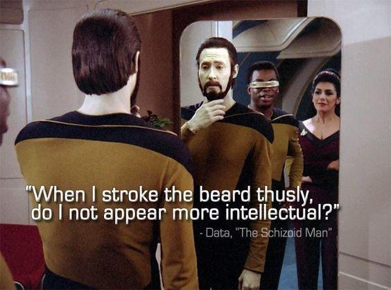 When I stroke the beard thusly, do I not appear more intellectual? Picture Quote #1