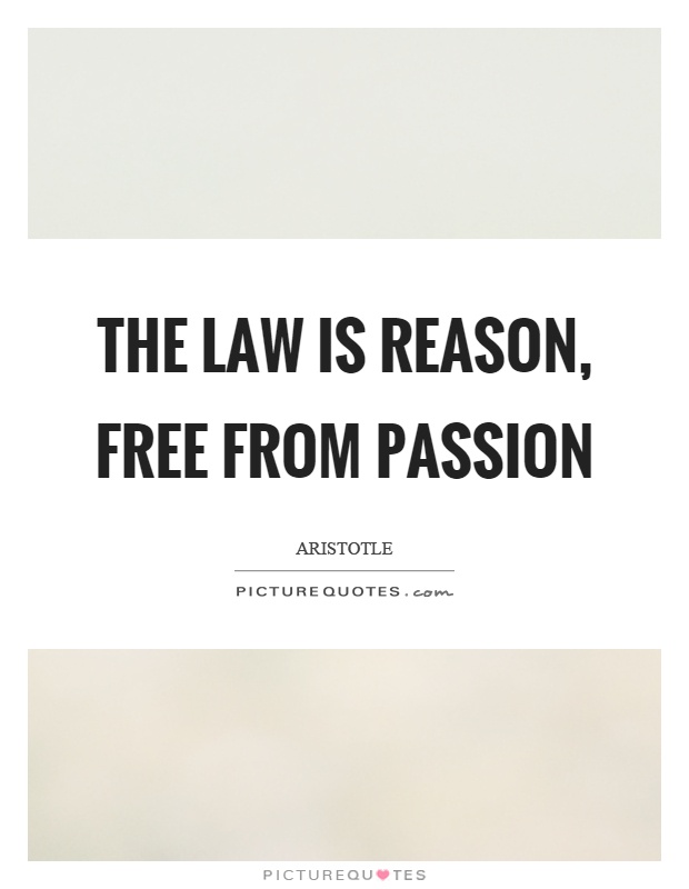 The law is reason, free from passion Picture Quote #1