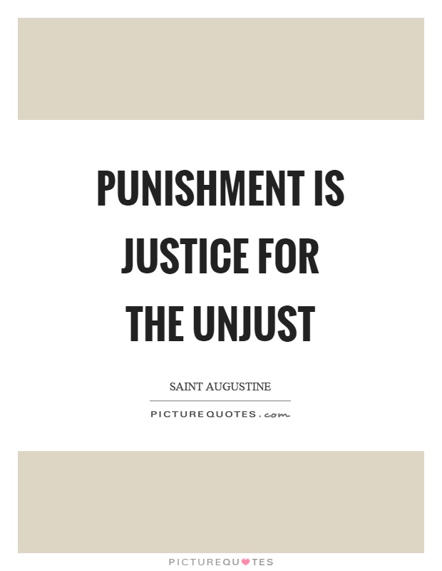 Punishment is justice for the unjust Picture Quote #1