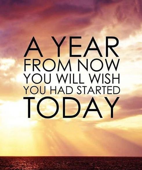 A year from now you will wish you had started today Picture Quote #1