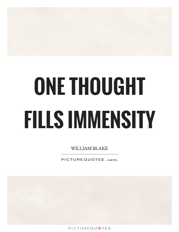 One thought fills immensity Picture Quote #1