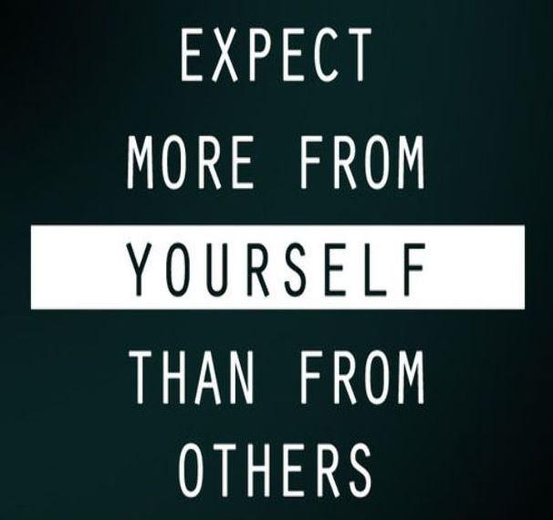 Expect more from yourself than from others Picture Quote #1