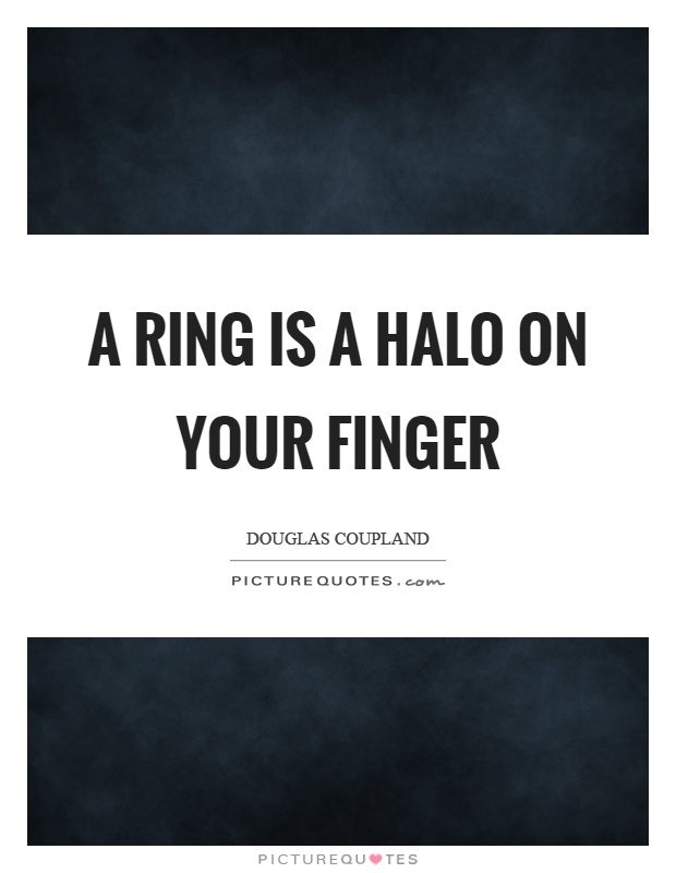 Malcolm de Chazal Quote: “The ring always believes that the finger lives  for it.”