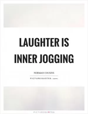 Laughter is inner jogging Picture Quote #1