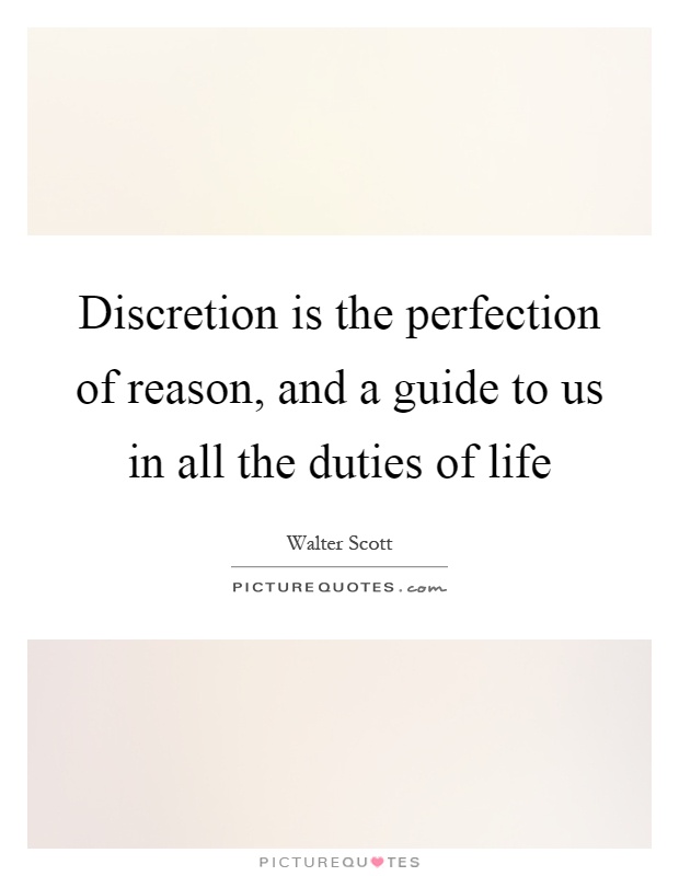 Discretion is the perfection of reason, and a guide to us in all the duties of life Picture Quote #1