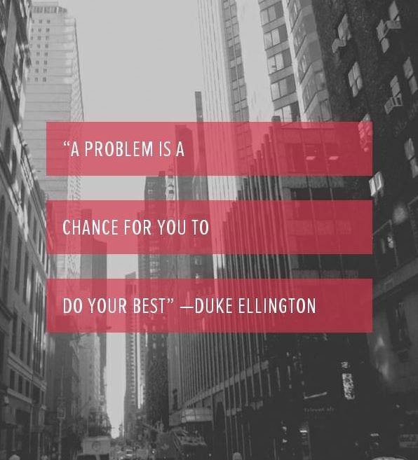 A problem is a chance for you to do your best Picture Quote #1