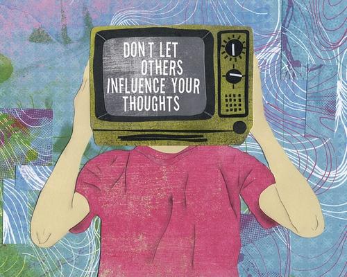 Don't let others influence your thoughts Picture Quote #1