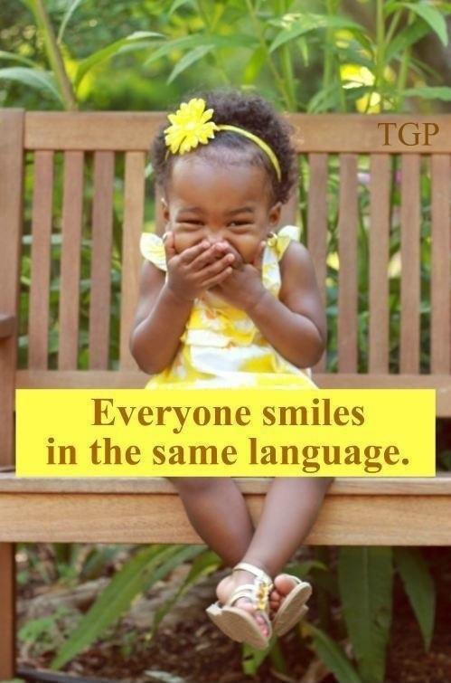 Everyone smiles in the same language Picture Quote #1