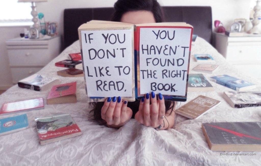 If you don't like to read you haven't found the right book Picture Quote #1