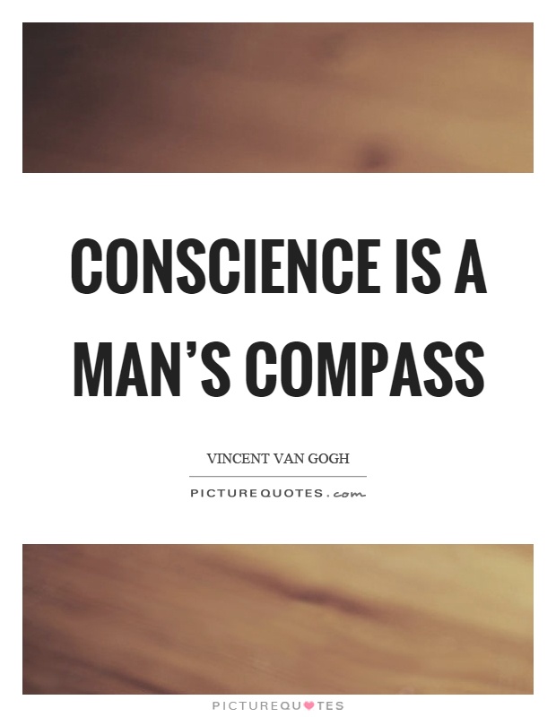 Conscience is a man's compass Picture Quote #1
