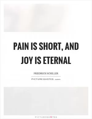 Pain is short, and joy is eternal Picture Quote #1