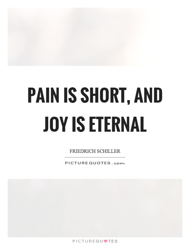 Pain is short, and joy is eternal Picture Quote #1