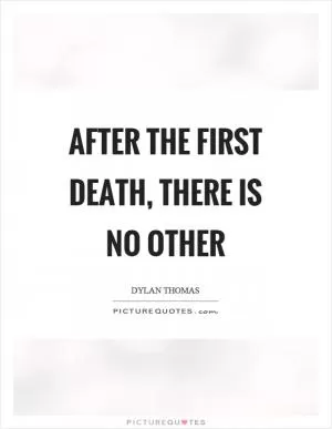 After the first death, there is no other Picture Quote #1