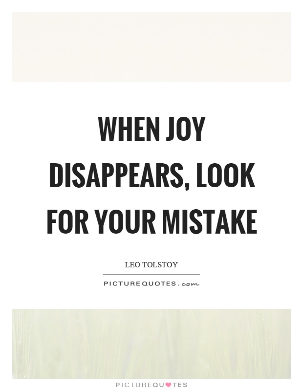 When joy disappears, look for your mistake Picture Quote #1