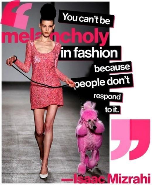 You can't be melancholy in fashion because people don't respond to it Picture Quote #1