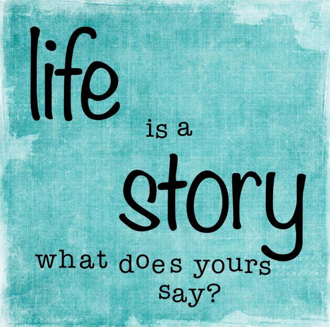 Life is a story, what does yours say? Picture Quote #1
