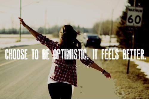 Choose to be optimistic, it feels better Picture Quote #1