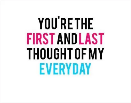You're my first and last thought of everyday Picture Quote #1
