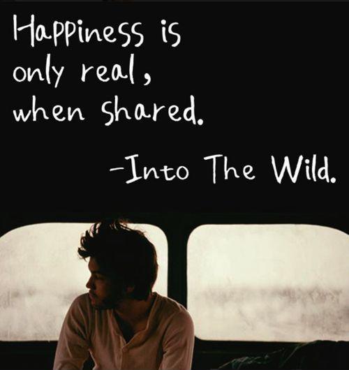 Happiness is only real when shared Picture Quote #2
